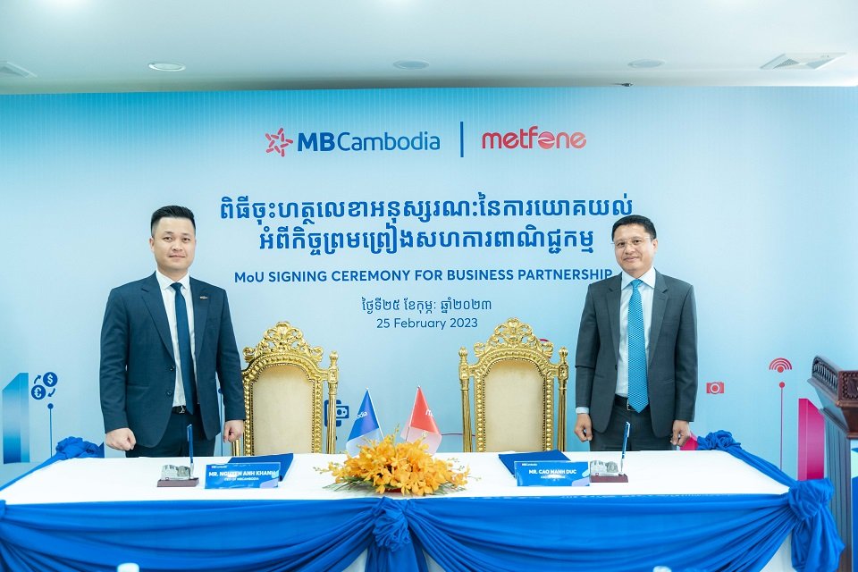 ក្រុមហ៊ុនវៀតណាមនាំមុខគេចំនួនពីរ គឺធនាគារ MBCambodia និងក្រុមហ៊ុនប្រតិបត្តិករទូរគមនាគមន៍ Metfone បានចុះហត្ថលេខាលើអនុស្សរណៈនៃការយោគយល់ ដើម្បីជំរុញធុរកិច្ច និងពង្រឹងសេវាកម្មដែលផ្តល់ជូនអតិថិជន